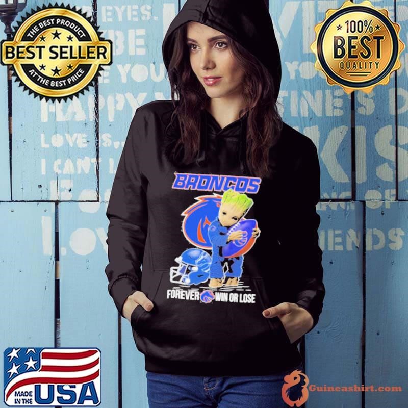 Baby Groot X Boise State Broncos Forever Win Or Lose Shirt