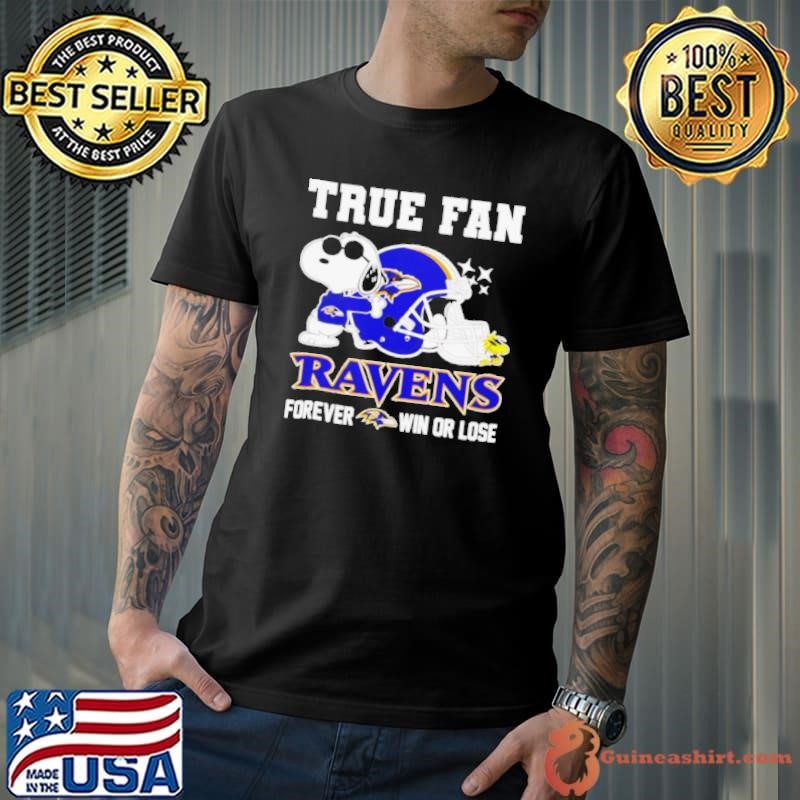 Baltimore Ravens true fan forever win or lose Snoopy shirt
