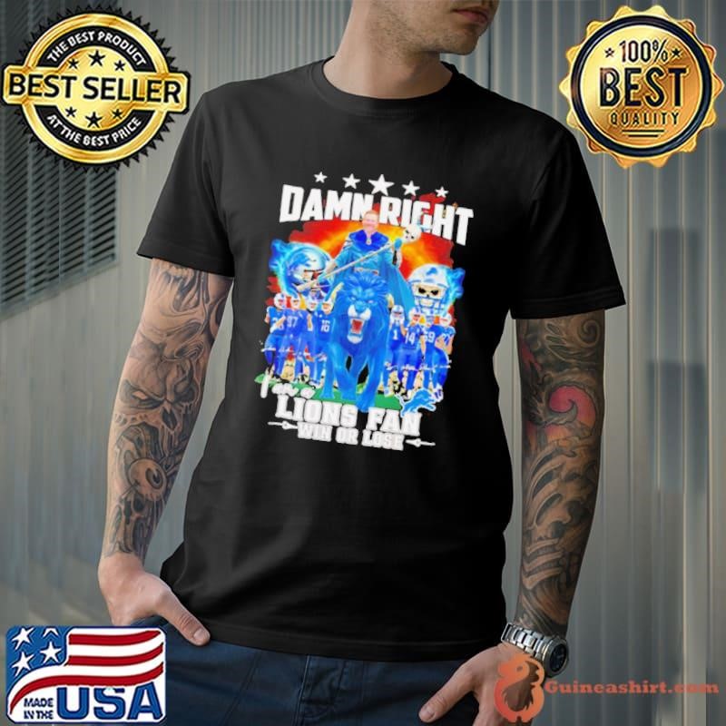 Dan Campbell riding a lion damn right I an a Lions fan win or lose shirt