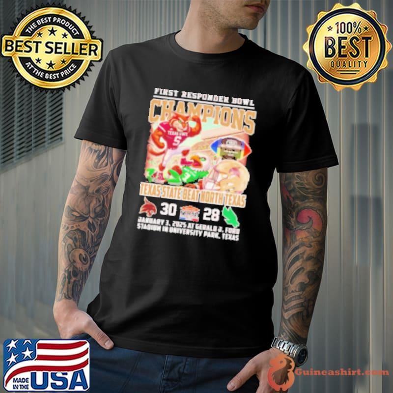 First Responder Bowl Champions Texas State beat North Texas mascot Shirt