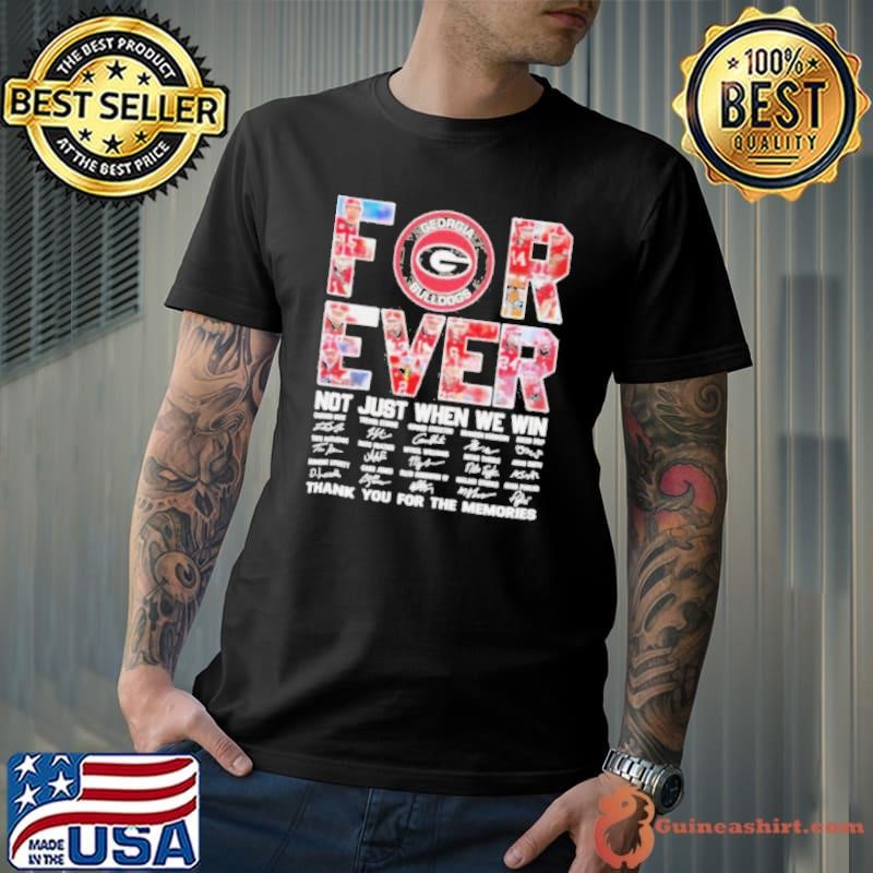 Georgia Bulldogs Forever Not Just When We Win Thank You For The Memories Signatures Shirt
