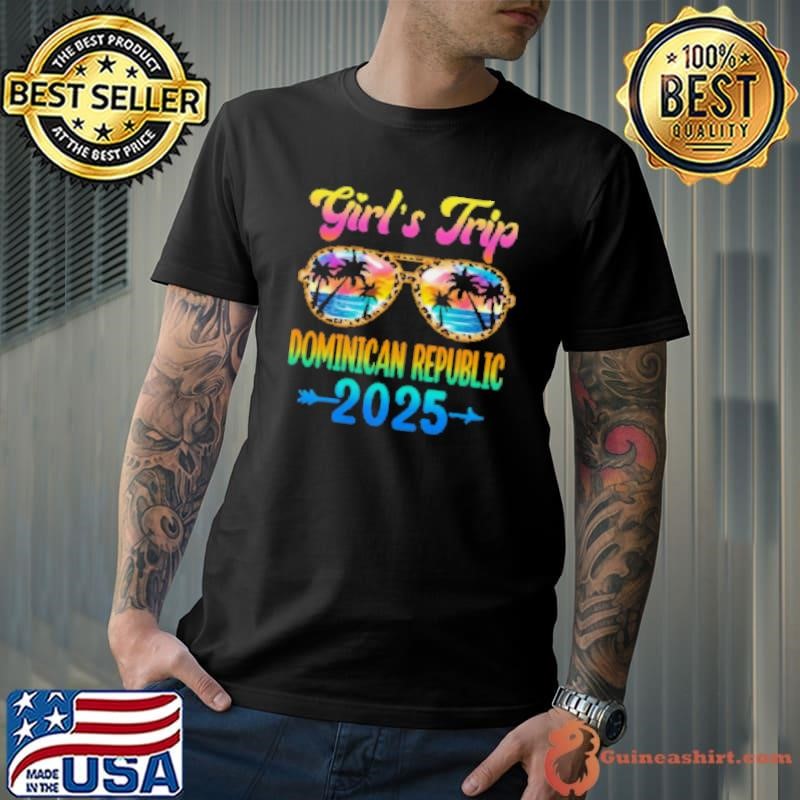Girl's Trip Dominican Republic 2025 Summer Vacation Sunglasses Shirt