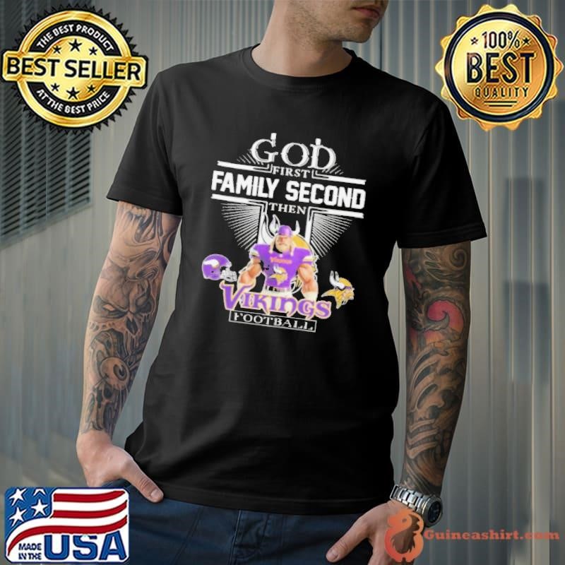 God First Family Second Then Vikings Football Mascot 2025 Shirt