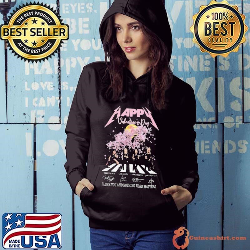 Happy valentines day i love you and nothing elsb mayyrrs signature Hoodie