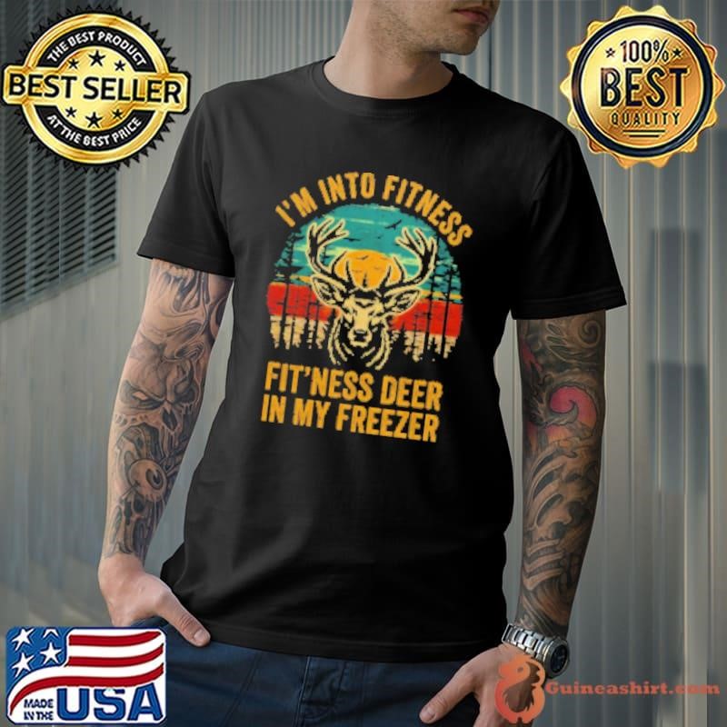 I'm Into Fitness Fit'ness Deer Funny Hunting Men Women Shirt