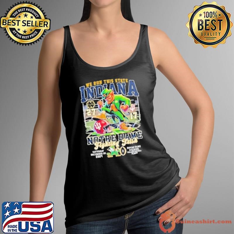 Indiana vs. Notre Dame Playoff Victory 27 17 We Run This State shirt