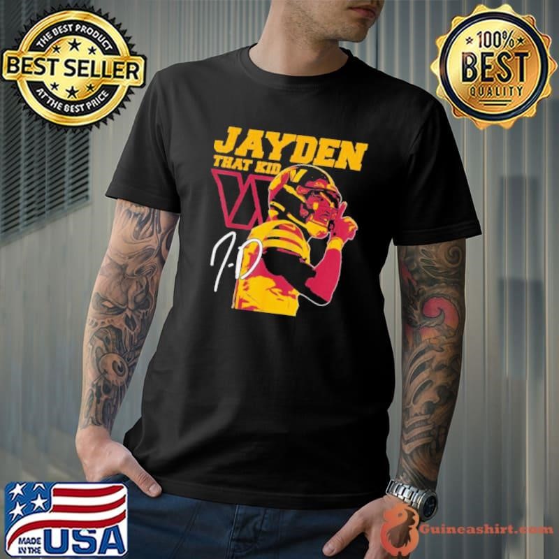 Jayden Daniels That Kid Washington Commanders Signature shirts