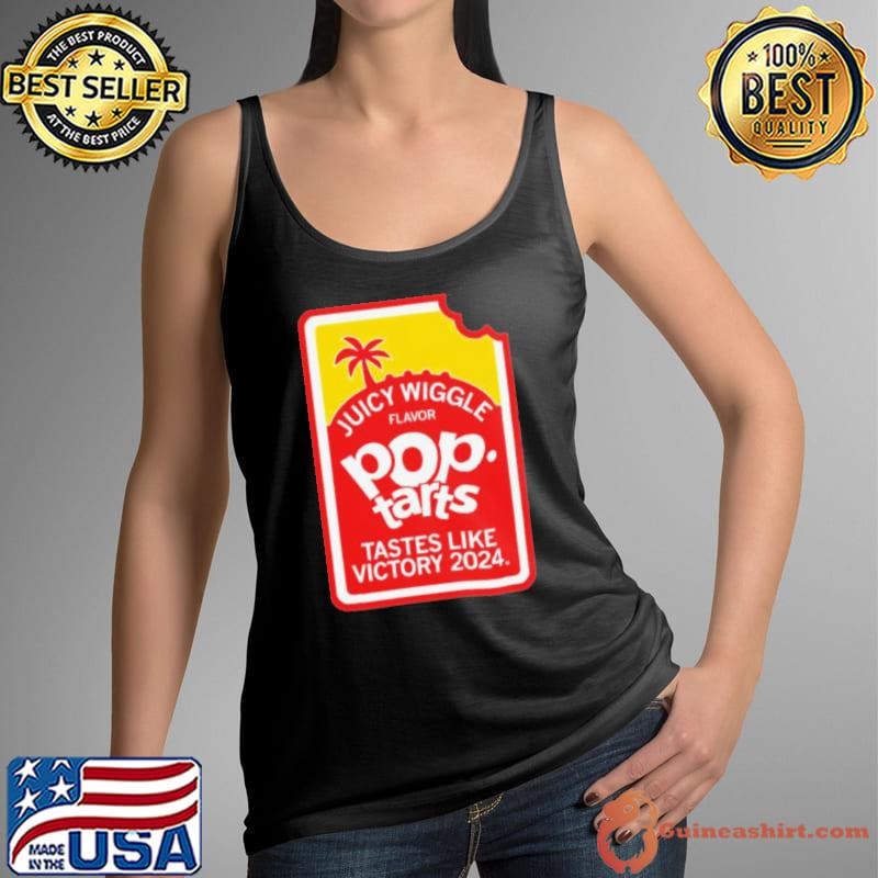 Juicy Wiggle Pop Tarts Tastes Like Victory 2024 Shirt