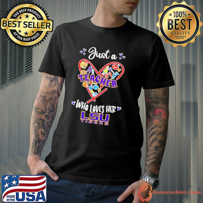 Just a teacher who loves her LSU Tigers heart shirt