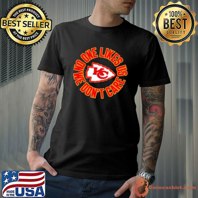 Kansas City Chiefs no one like us we don't care Shirt