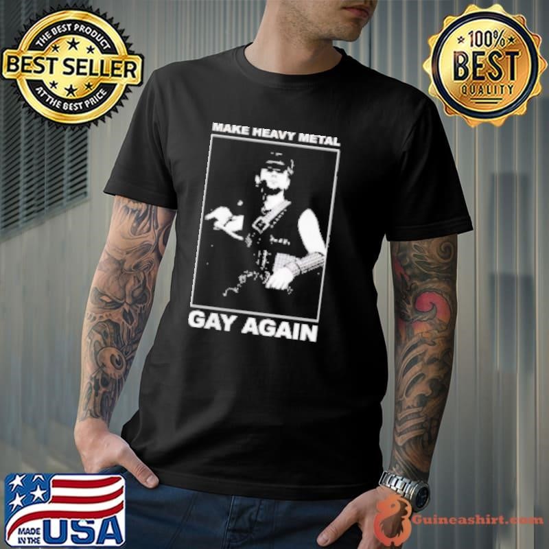 Make heavy metal gay again Unisex