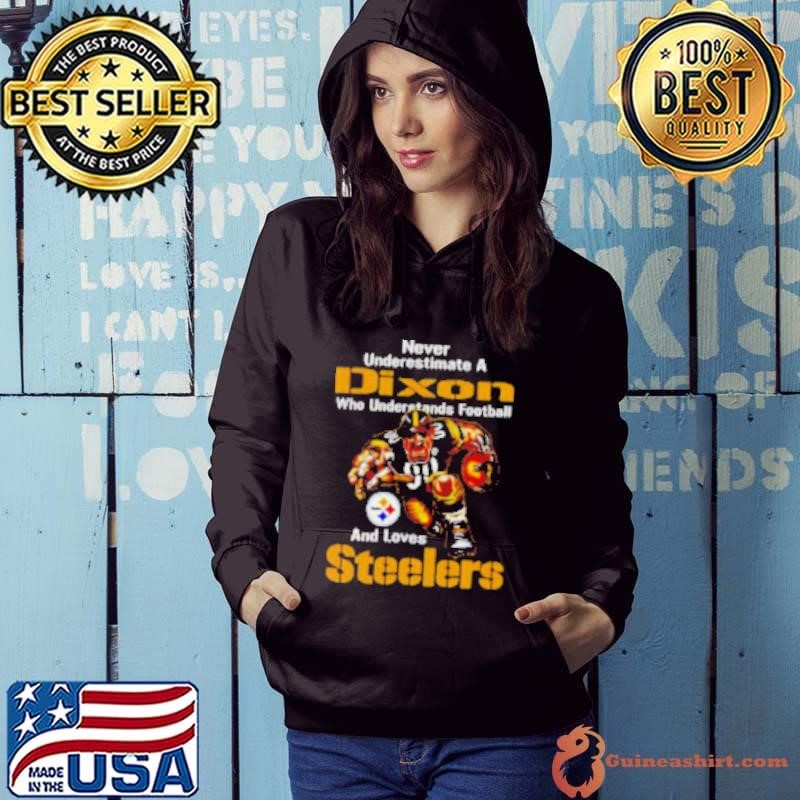 Never Underestimate A Who Understands Football And Loves Steelers Shirt