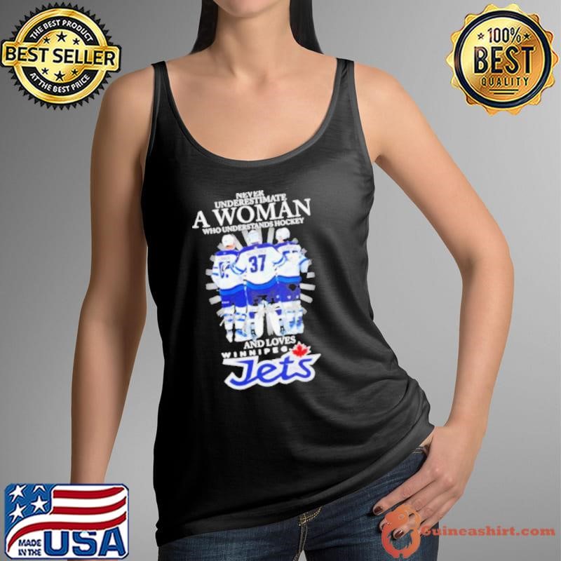 Never underestimate a women who understands hockey and love Winnipeg Jets Tank Top