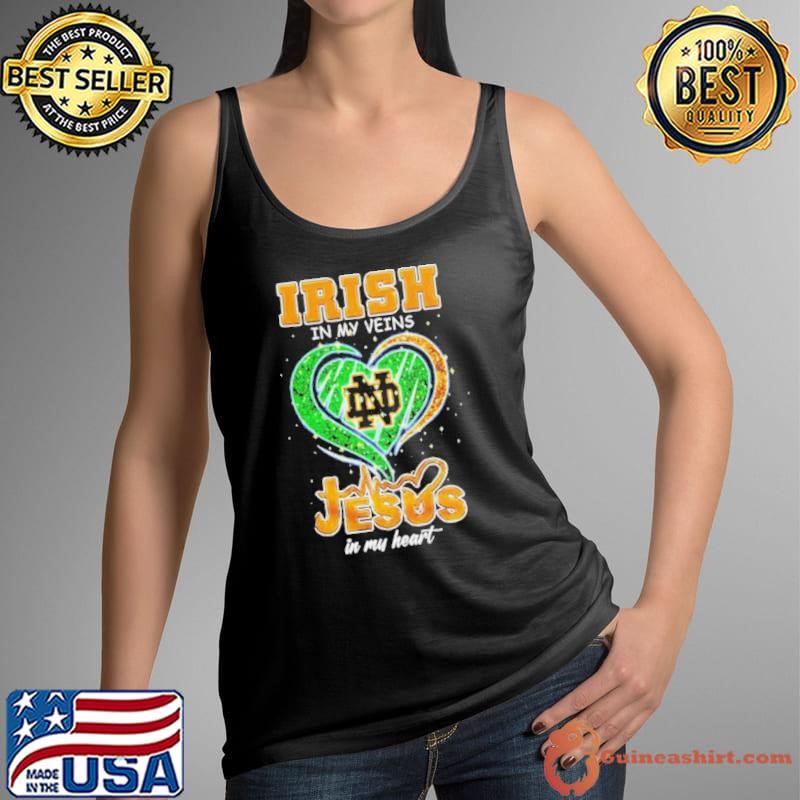 Notre Dame Fighting Irish in my veins Jesus in my heart Tank Top