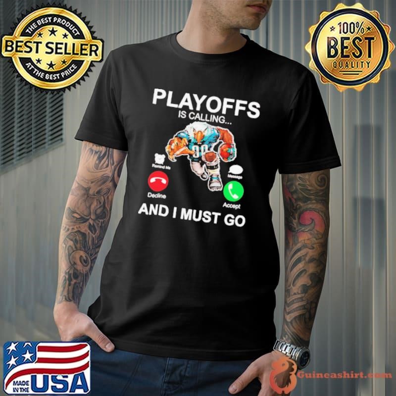 Philadelphia Eagles playoffs is calling and I must go shirt