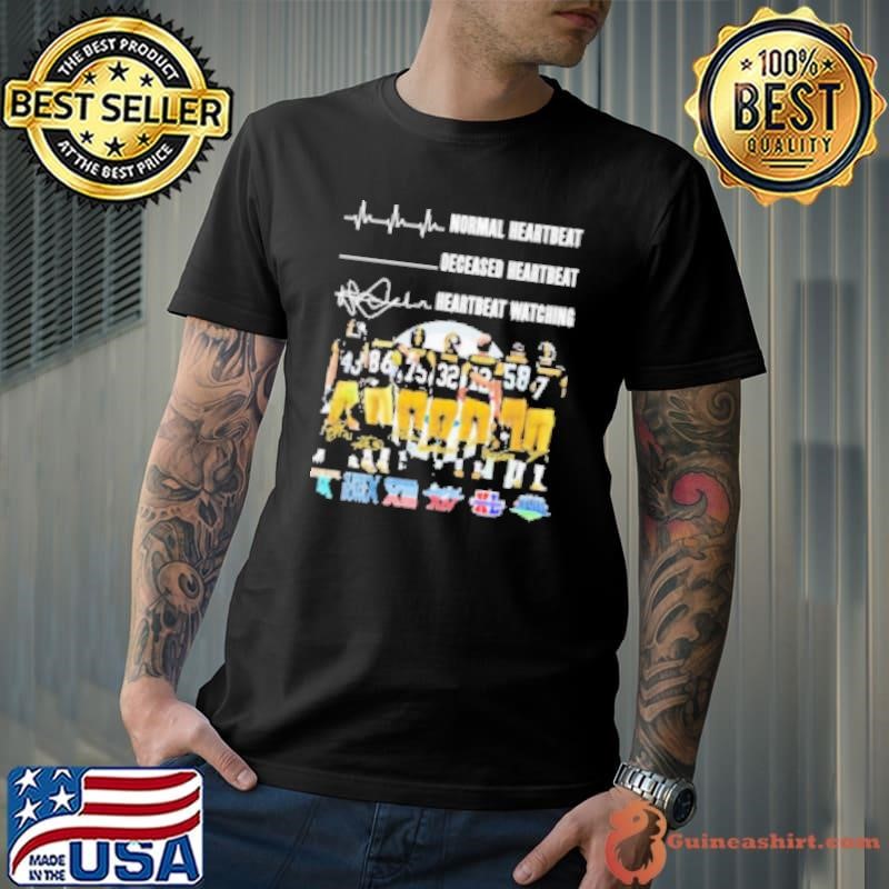 Pittsburgh Steelers Normal Heartbeat Deceased Heartbeat Heartbeat Watching Signatures Shirt