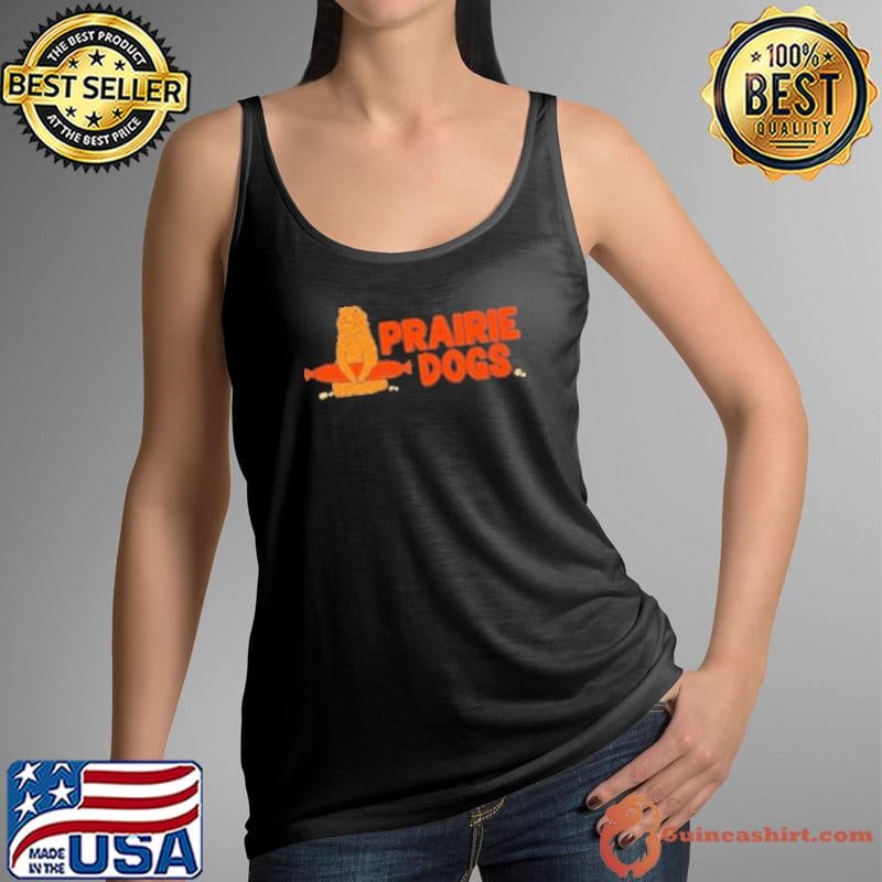 Prairie Dogs Shirt