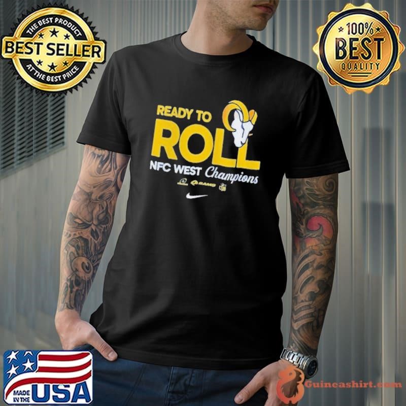 Ready To Roll Los Angeles Rams NFC West Champions T Unisex