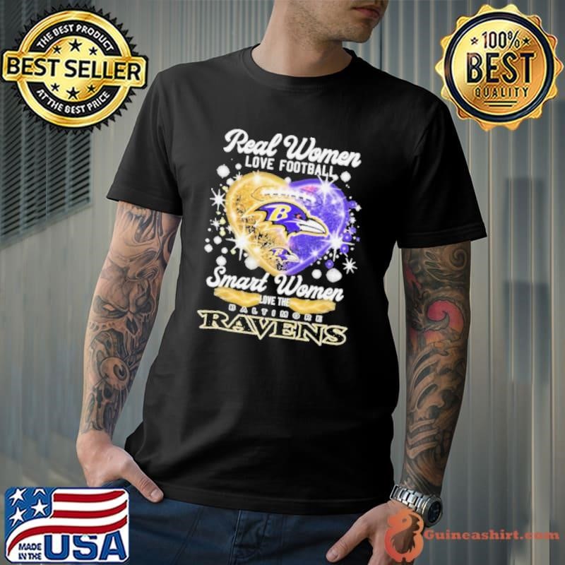 Real Women Love Football Smart Women Love The Baltimore Ravens Heart Shirts