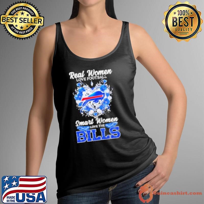 Real Women Love Football Smart Women Love The Buffalo Bills Shirt