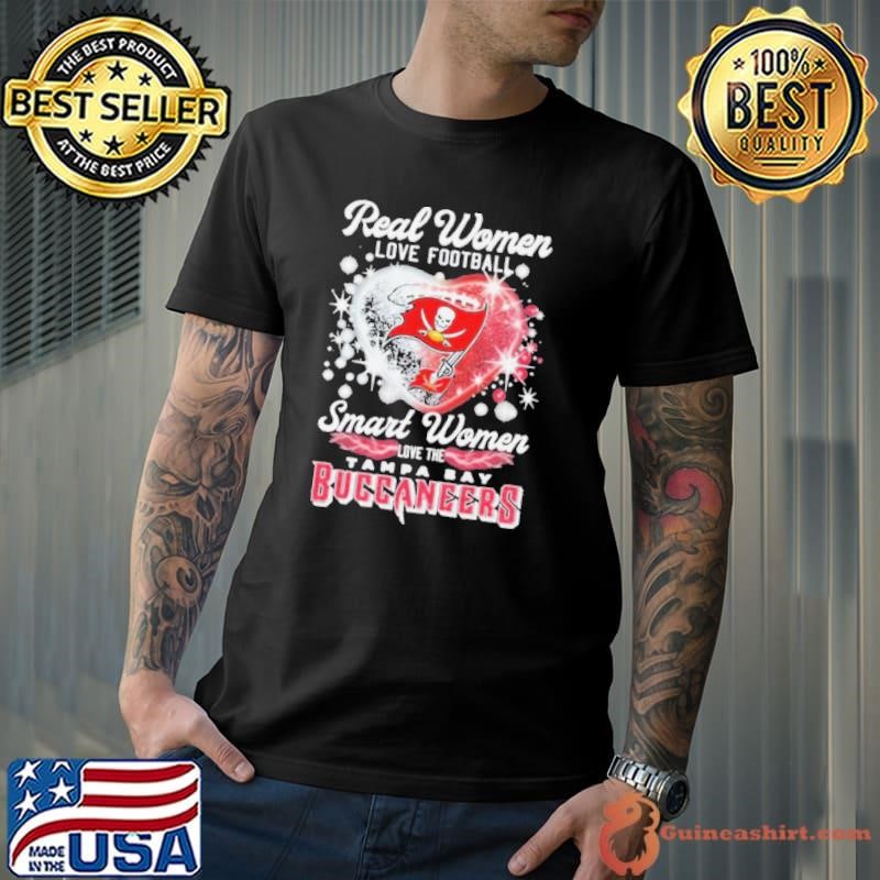 Real Women Love Football Smart Women Love The Tampa Bay Buccaneers Heart shirts