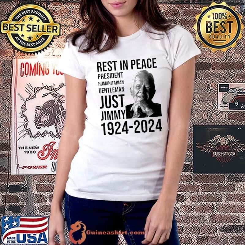 Rest In peace President Humanitarian Gentleman Just Jimmy Carter 1924 2024 Ladiestee
