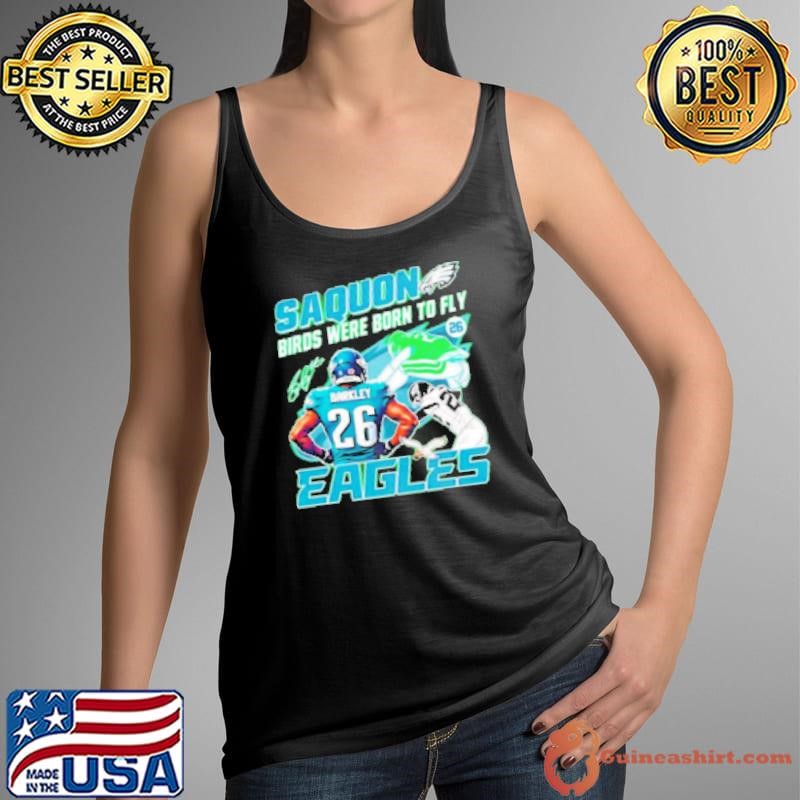 Saquon birds we're born to Fly Eagles signature Shirt