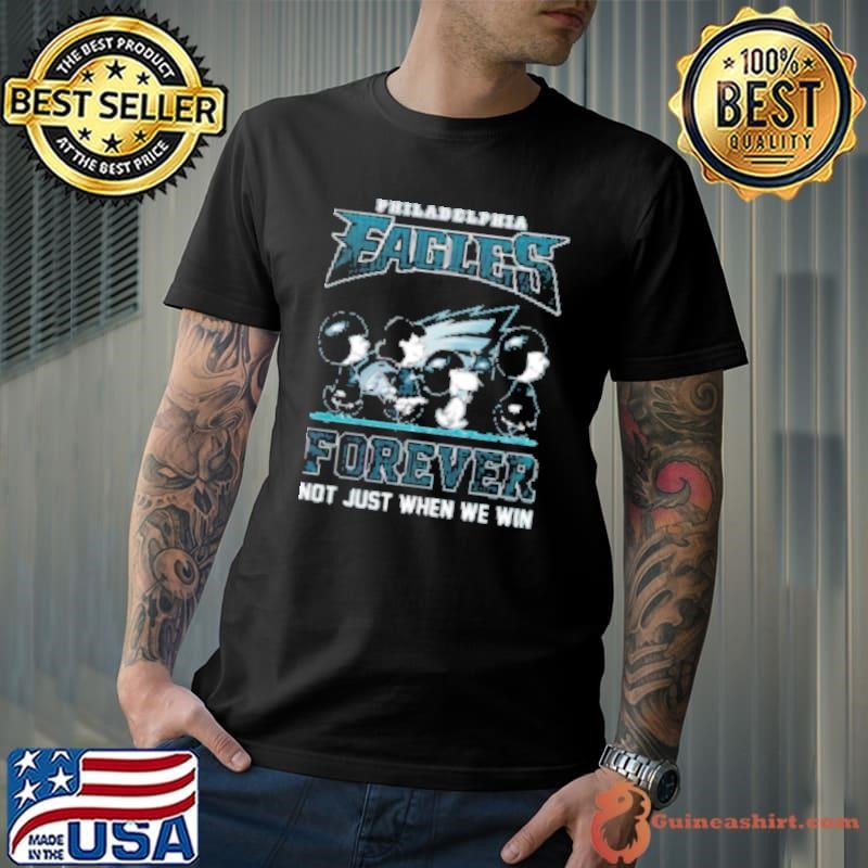 Snoopy The Peanuts x Philadelphia Eagles Forever Not Just When We Win Shirt