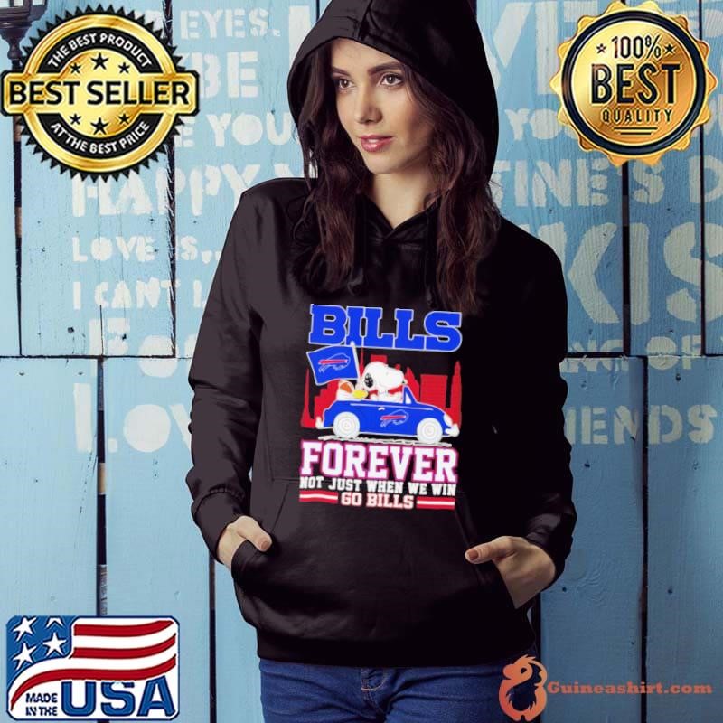Snoopy and Woodstock driving car Bills forever not just when we win go Bills shirt