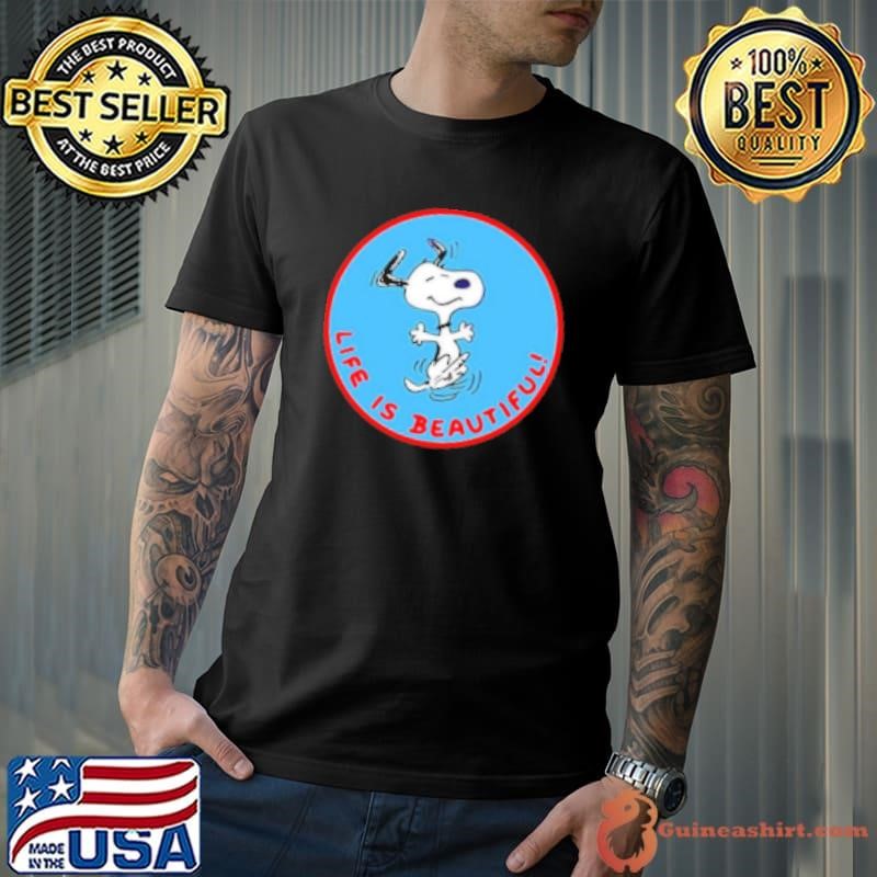 Snoopy life is beautiful Unisex