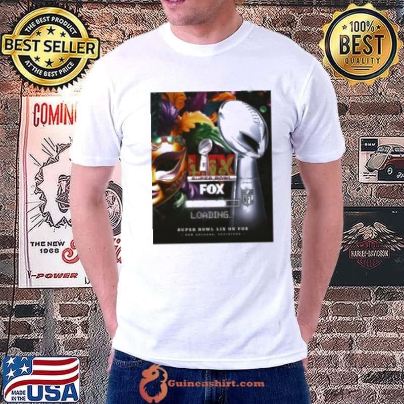 Super Bowl LIX On FOX NFL Loading New Orleans Louisiana Feb 9 2025 Unisex