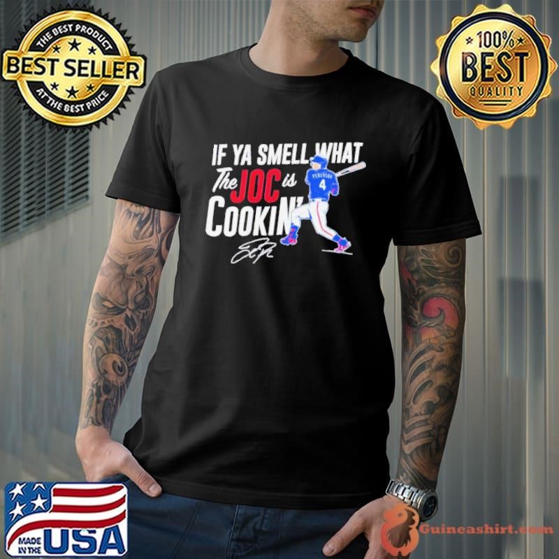 Texas Rangers Joc Pederson if ya smell what the Joc is cookin’ signature Unisex