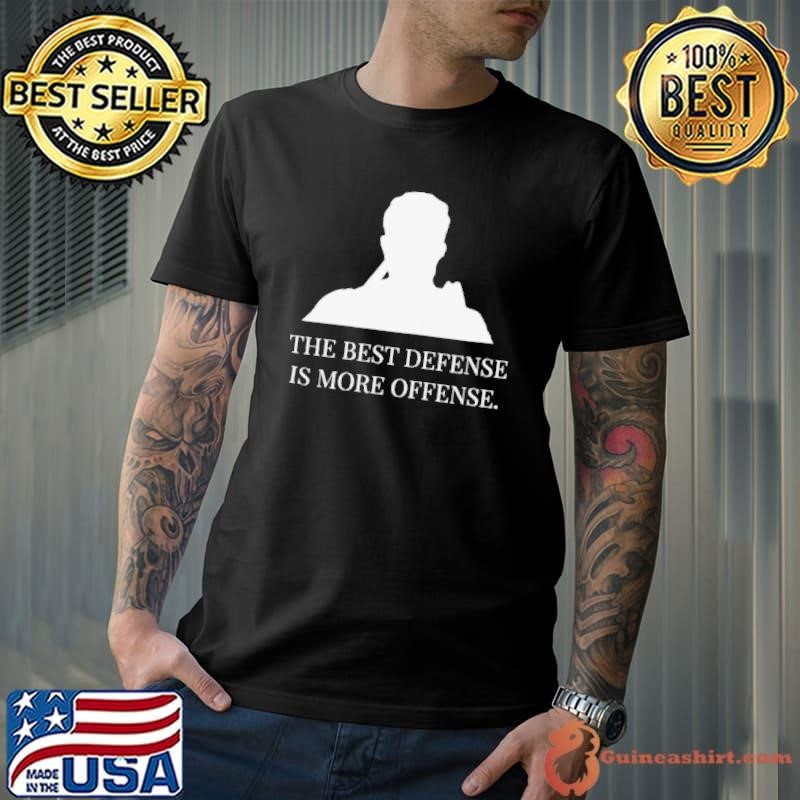 The Best Defense is More Offense Karate Unisex