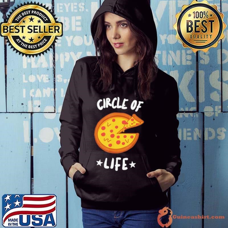 The Circle of Life for Pizzas shirt