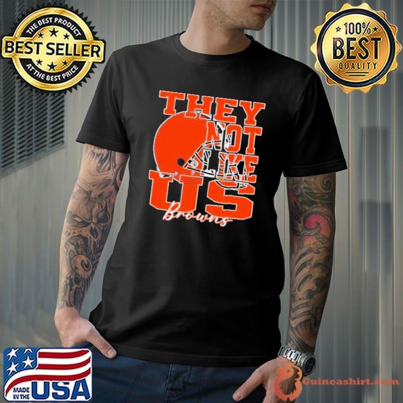 They Not Like Us Cleveland Browns Nfl Football Unisex