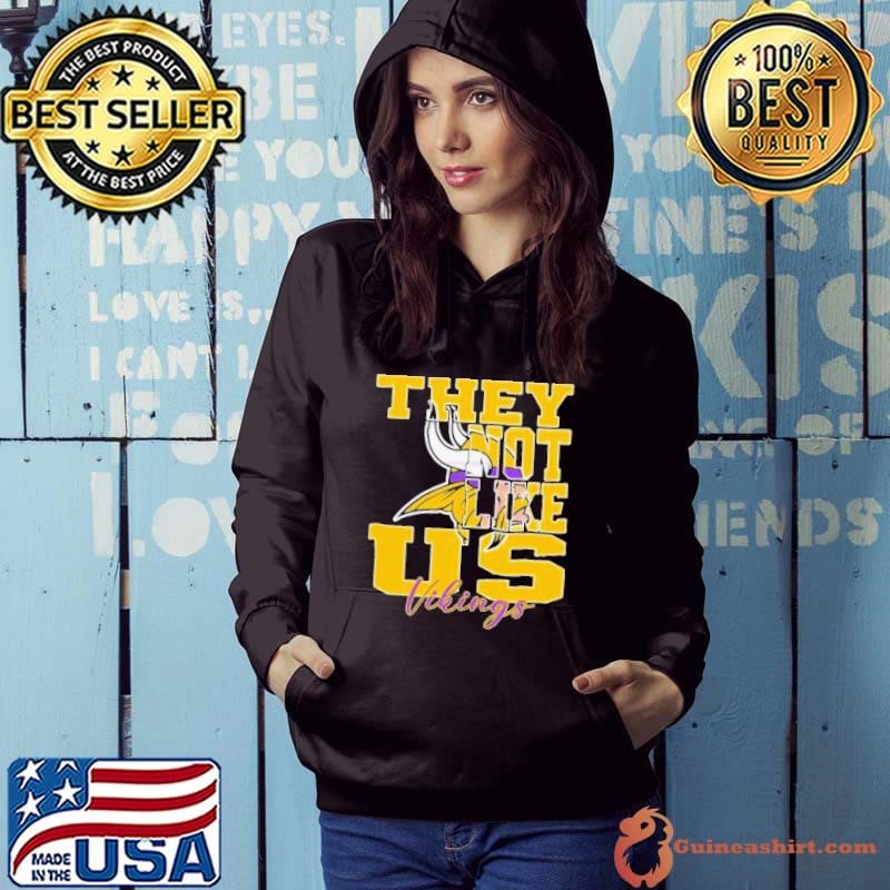 They Not Like Us Minnesota Vikings Nfl Football Hoodie