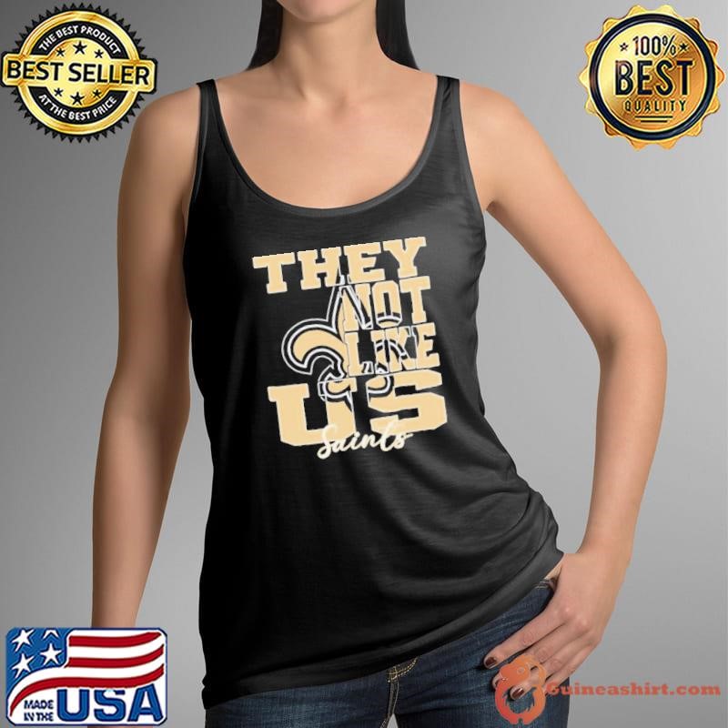 They Not Like Us New Orleans Saints Nfl Football shirt