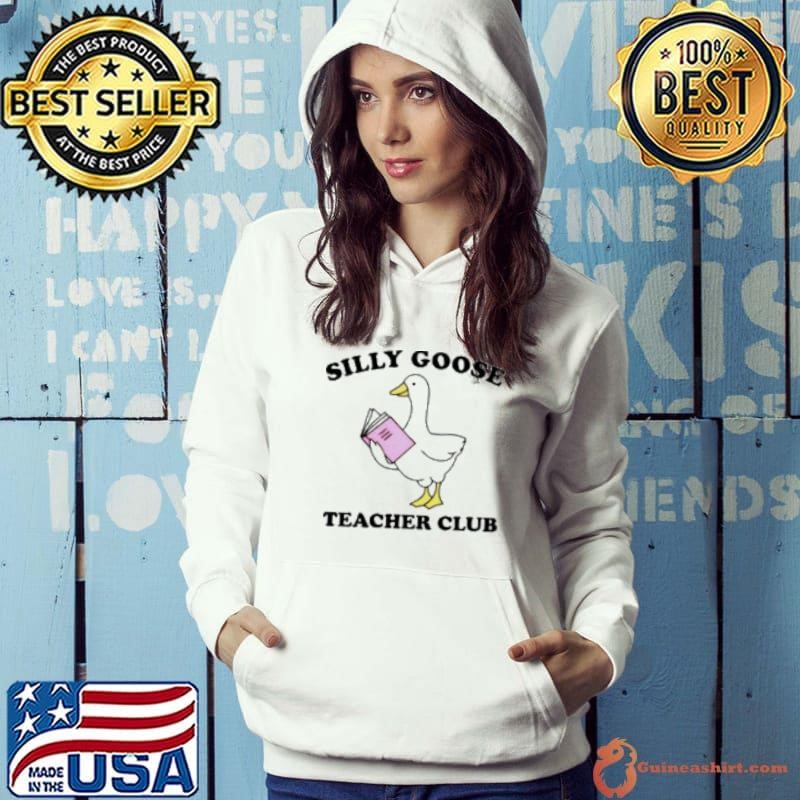 Top Silly Goose Teacher Club Shirt