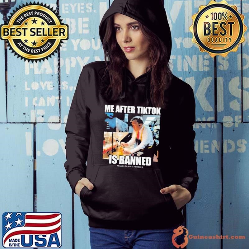 Trump Me After Tiktok Is Banned Assholes Live Forever Shirt