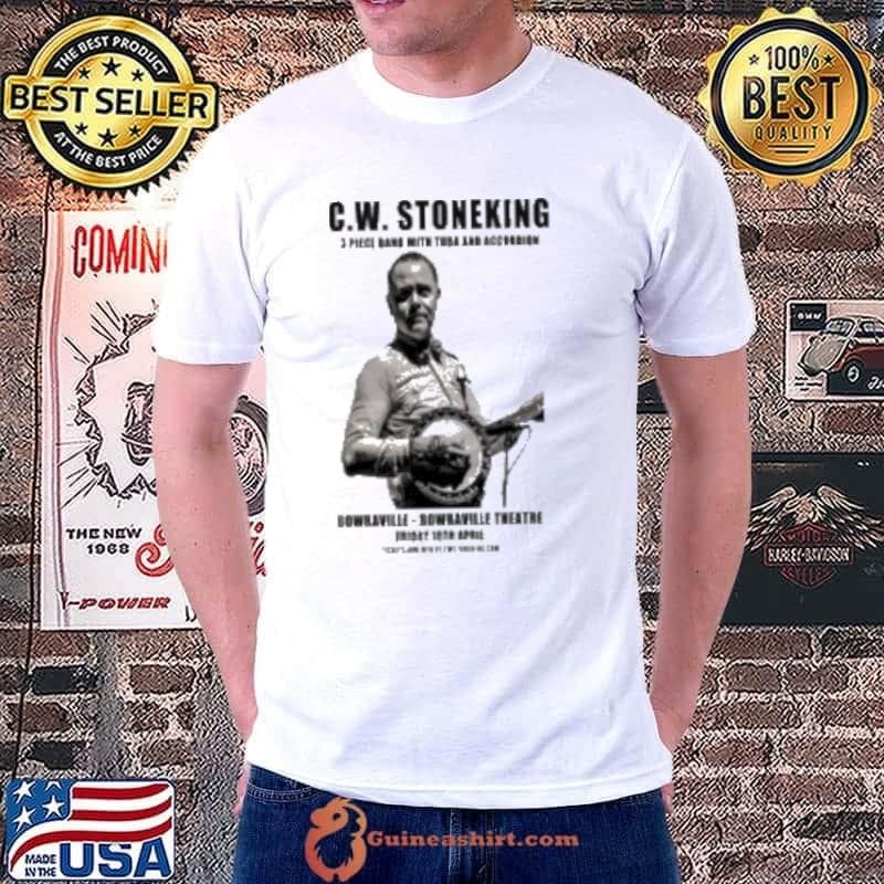 C.W. Stoneking April 18 2025 Bowraville Australia Shirt