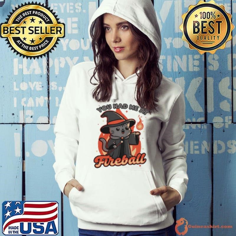 Cute Cat You Had Me At Fireball Magical Fireball Cat Hoodie