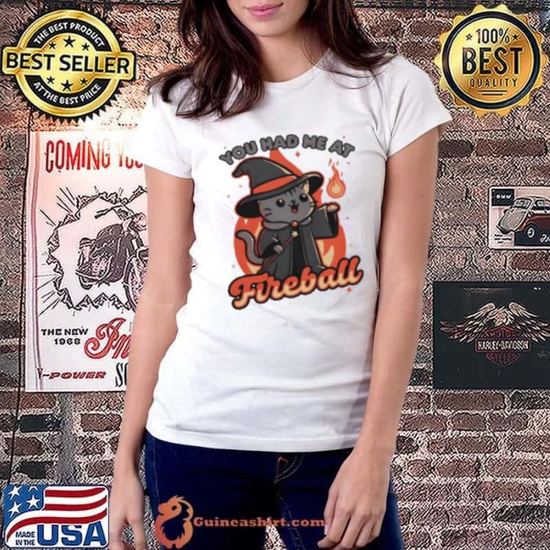Cute Cat You Had Me At Fireball Magical Fireball Cat Ladiestee