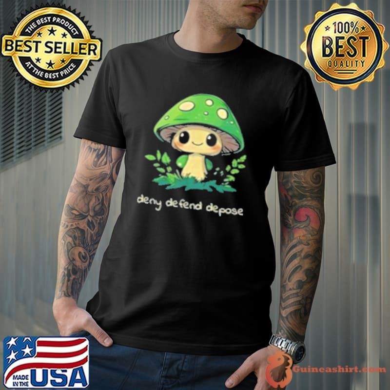 Deny Defend Depose Mushroom Unisex