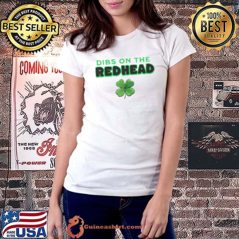Dibs On The Redhead Irish St Patrick's Day Shamrock Ladiestee