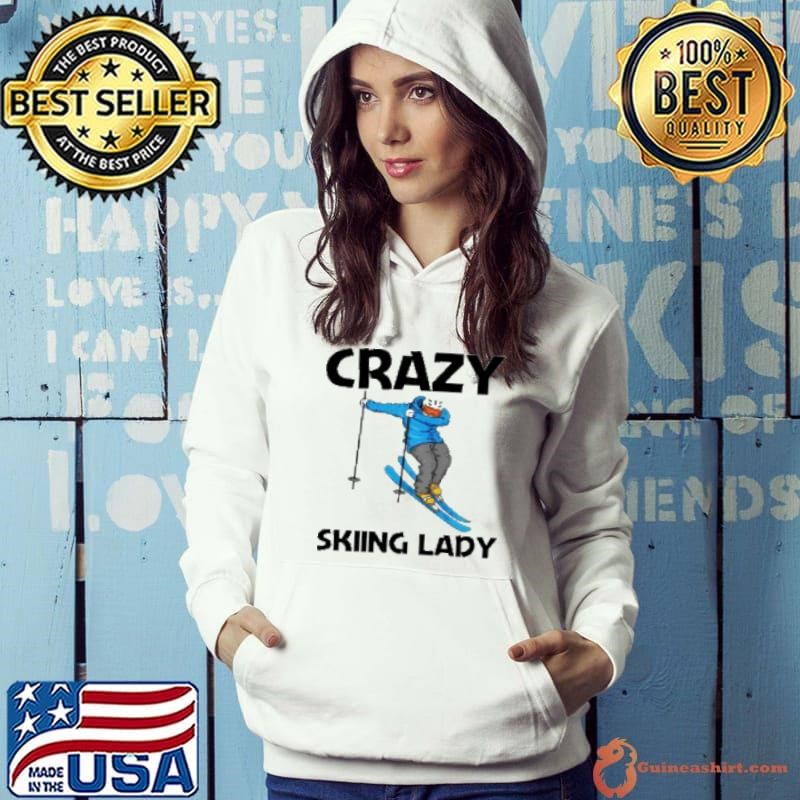 Funny Crazy Skiing Lady Shirt
