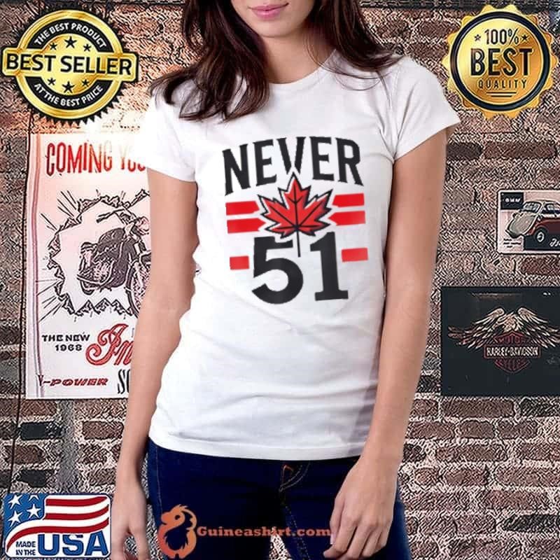 Good Never 51st State Canada Flag Ladiestee