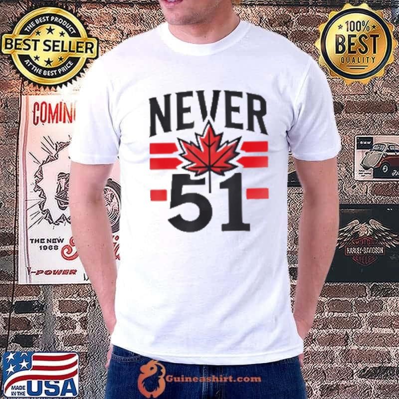 Good Never 51st State Canada Flag Unisex
