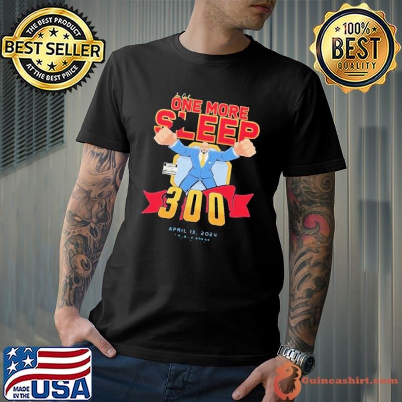 Jon Anik Las Vegas 300 One More Sleep April 13 2024 T Mobile Arena Las Vegas Nevada T Unisex