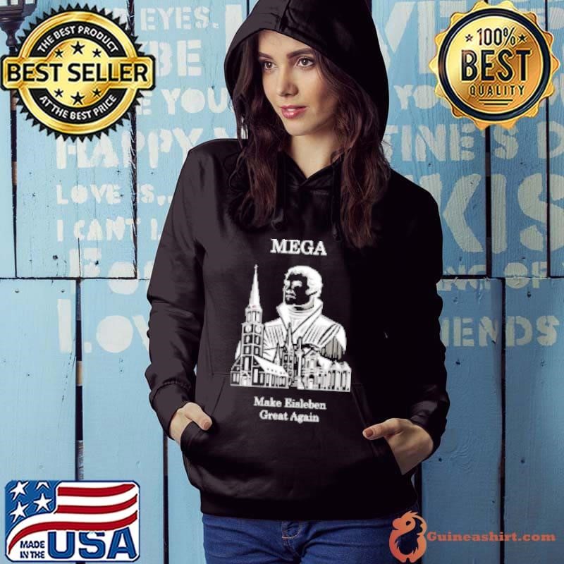 MEGA Make Eisleben Great Again Shirt