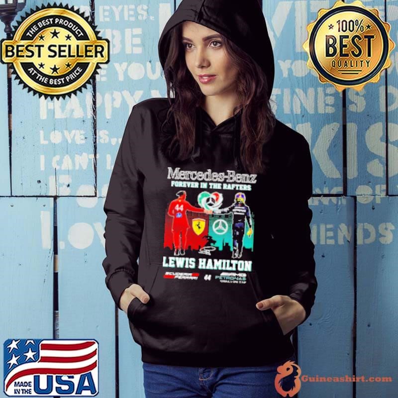 Mercedes Benz forever in the Rafters Lewis Hamilton Hoodie